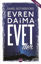 Evren Daima Evet Der
